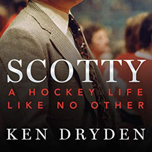 Scotty: A Hockey Life Like No Other