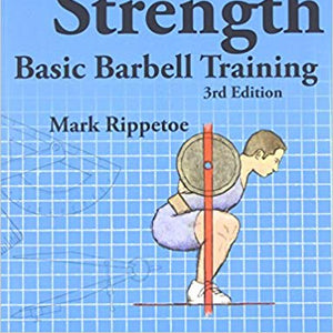 Starting Strength: Basic Barbell Training