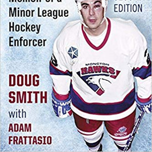 Goon: Memoir of a Minor League Hockey Enforcer