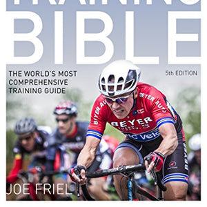 The Cyclist's Training Bible: The World's Most Comprehensive Training Guide