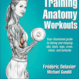 Delavier's Women's Strength Training Anatomy Workouts