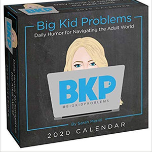Big Kid Problems 2020 Day-to-Day Calendar: Daily Humor for Navigating the Adult World