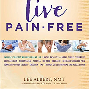 Live Pain-free Eliminate Chronic Pain without Drugs or Surgery